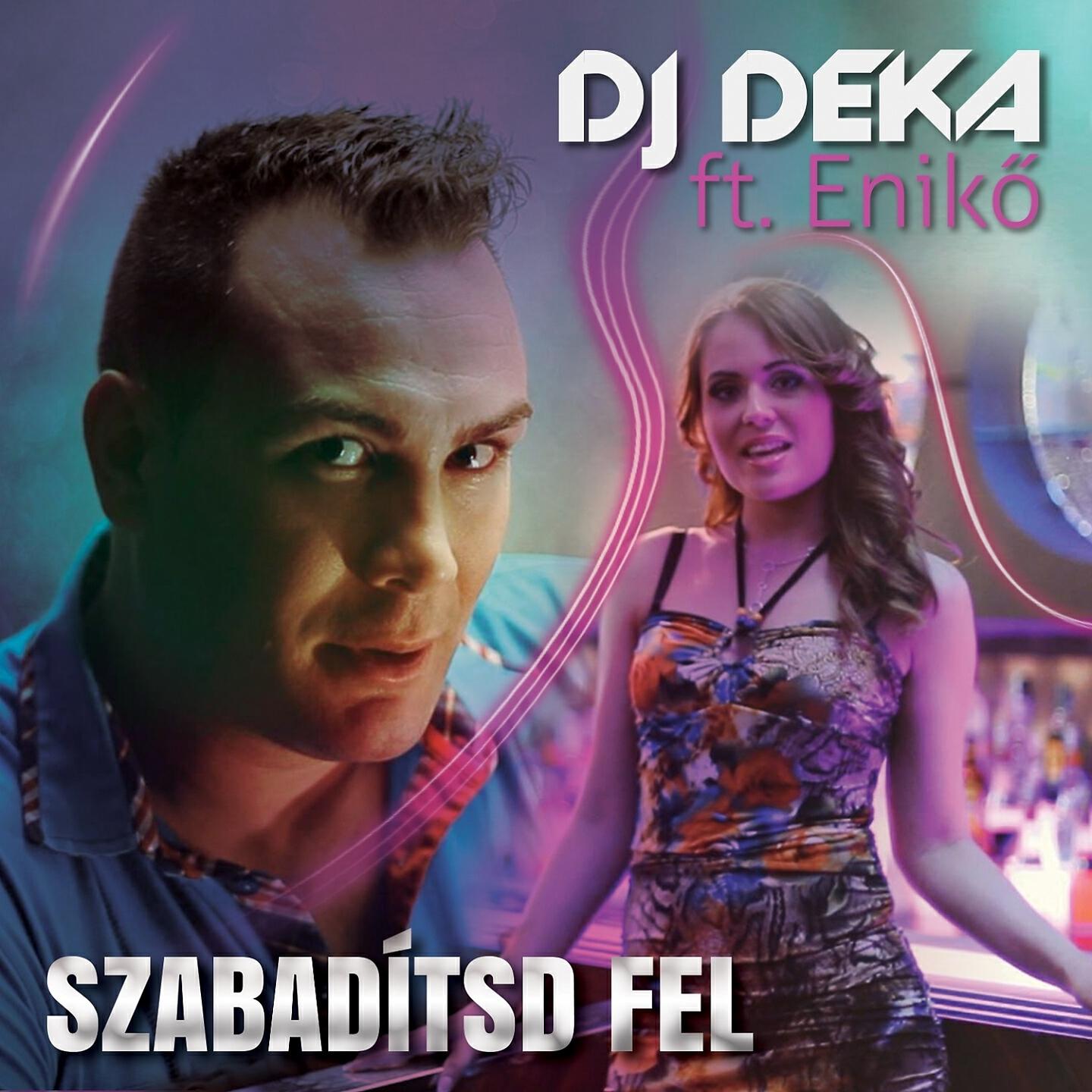 DJ Deka - Szabadítsd Fel (Discovery & PLSCB Remix)