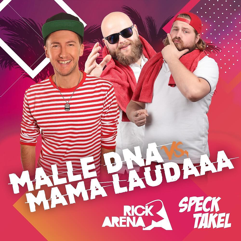Rick Arena - Malle DNA vs. Mama Laudaaa