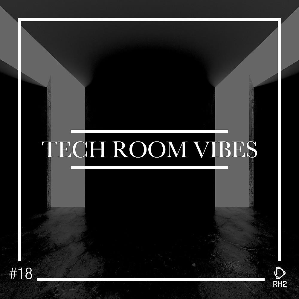 Постер альбома Tech Room Vibes, Vol. 18