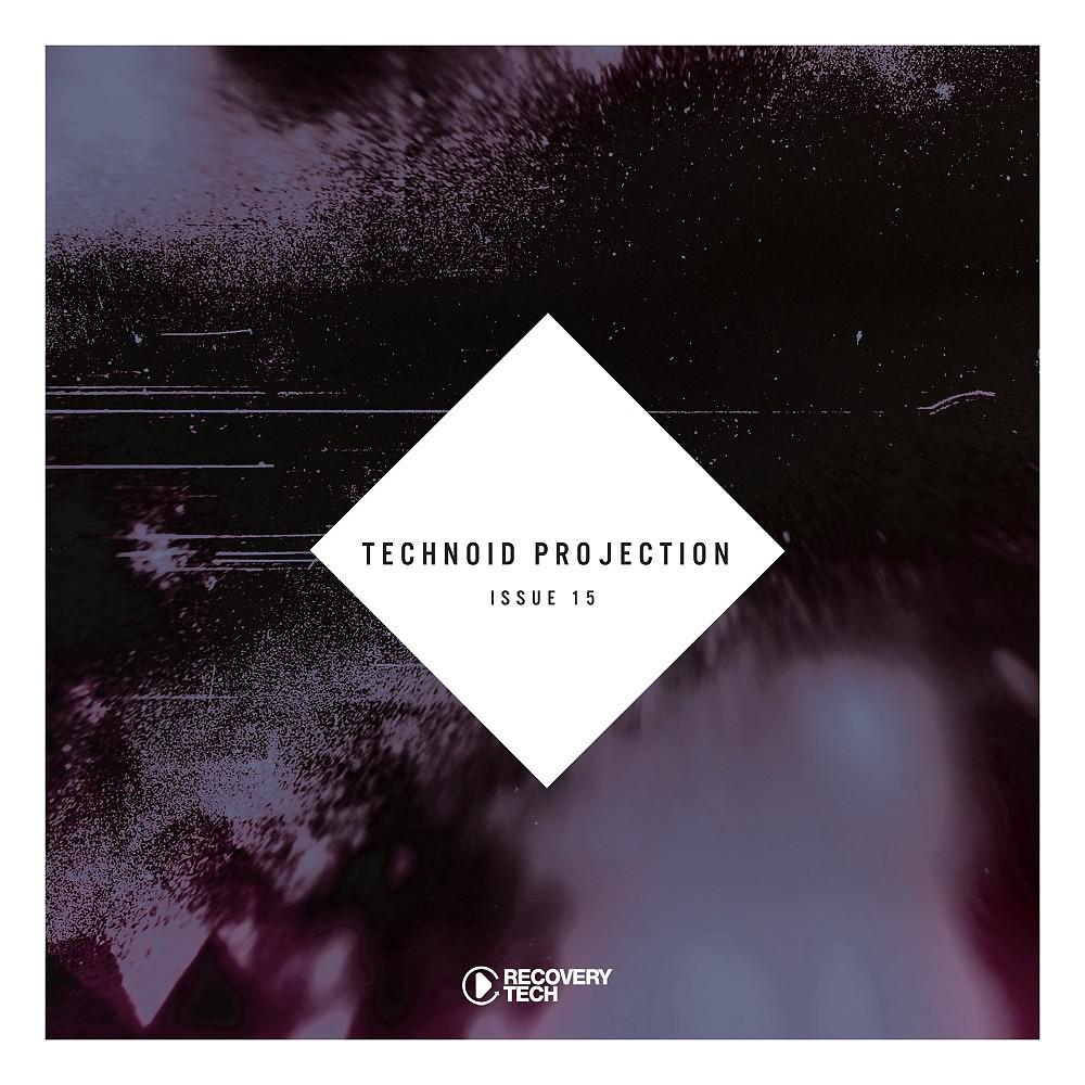 Постер альбома Technoid Projection Issue 15