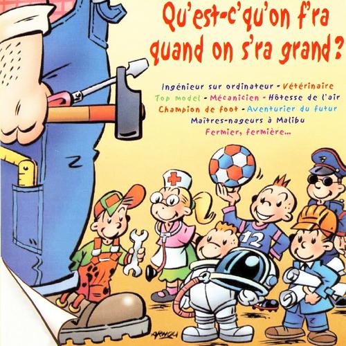 Постер альбома Qu'est-ce qu'on f'ra quand on s'ra grand ?