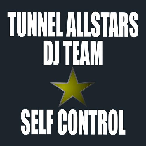 Tunnel Allstars DJ Team - Self Control (Analyzer & Yanny RMX)