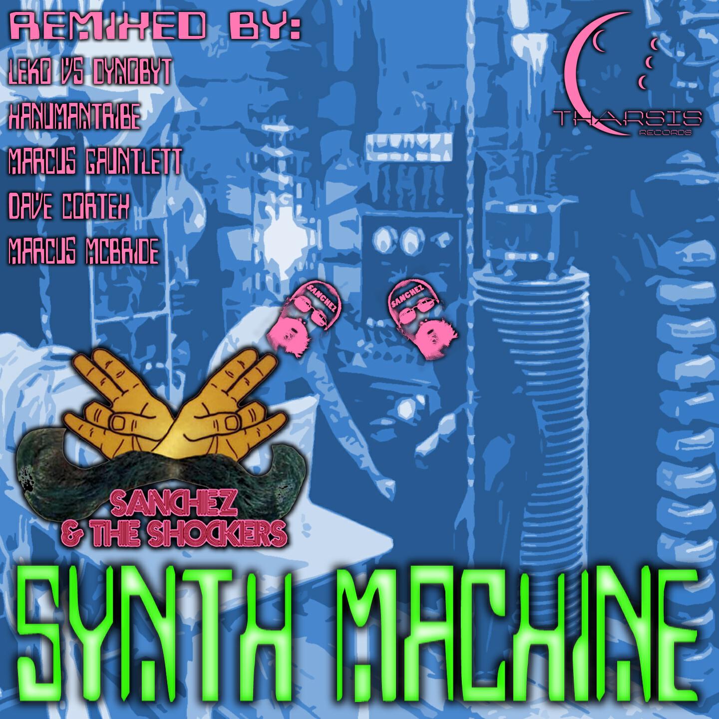 Sanchez and the Shockers - Synth Machine (Marcus Gauntlett Remix)