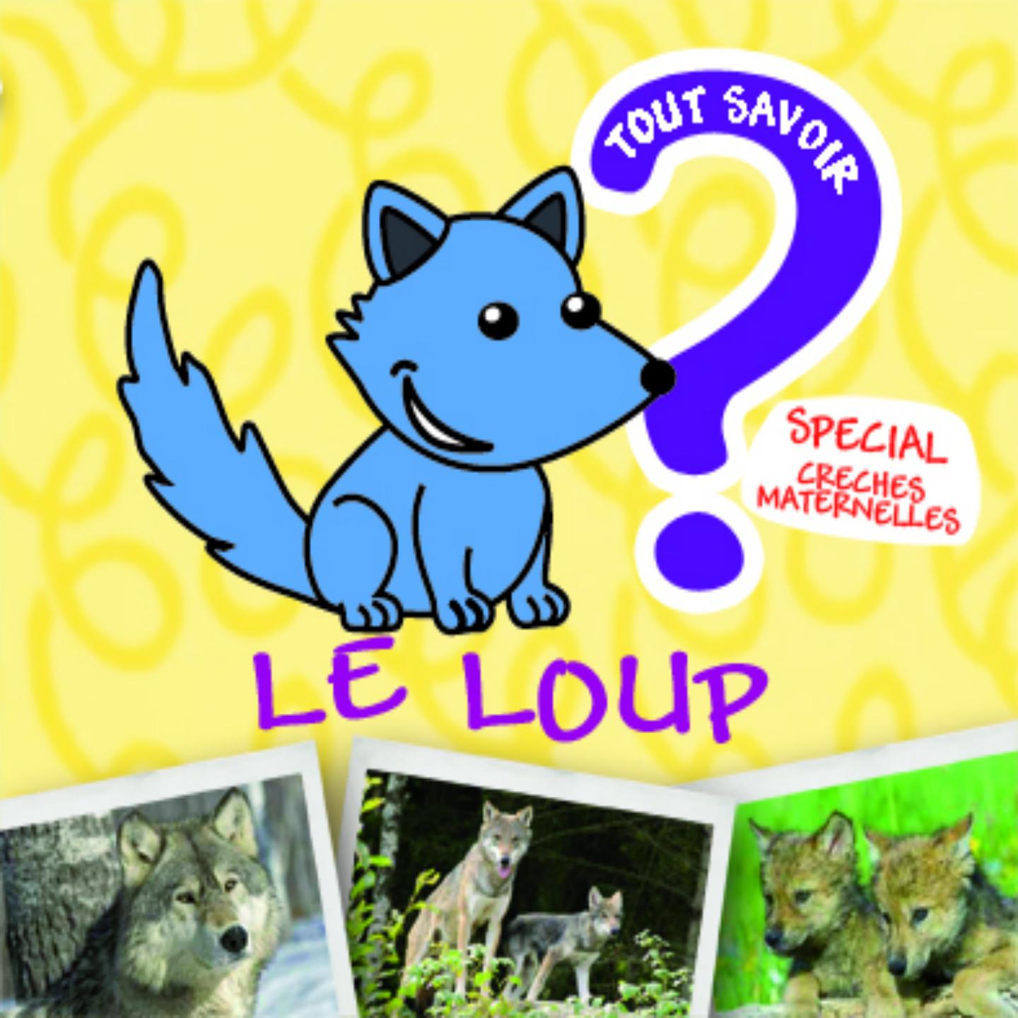 Постер альбома Tout savoir sur le loup