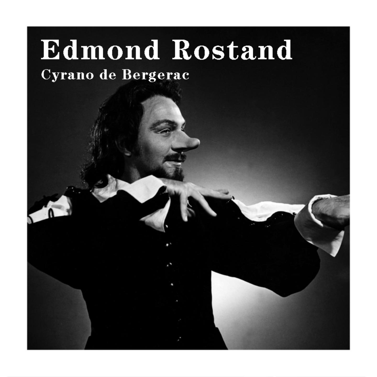 Постер альбома Edmond Rostand : Cyrano de Bergerac
