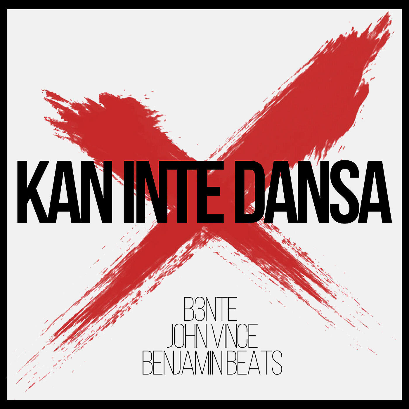 B3nte - Kan Inte Dansa