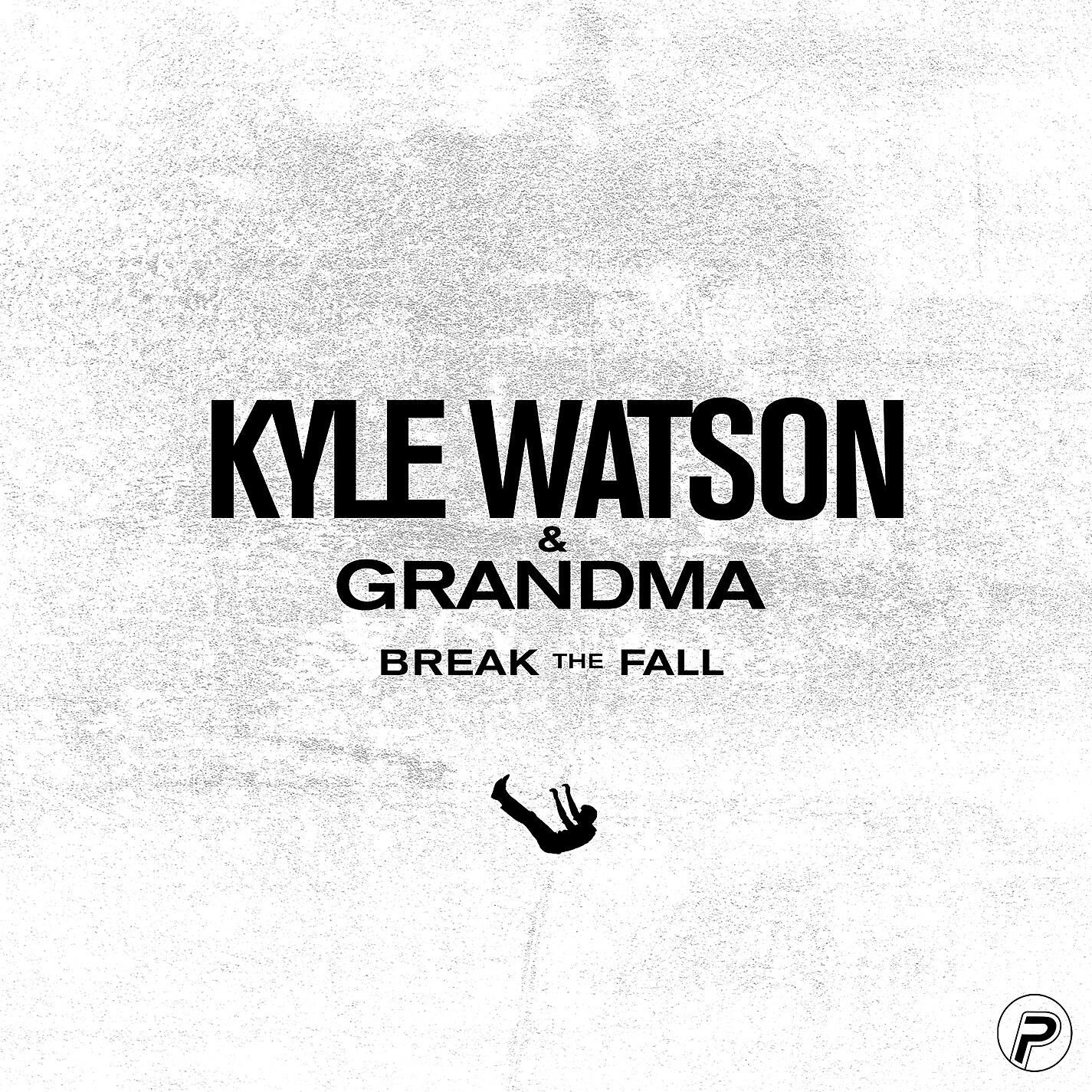 Kyle Watson - Break The Fall