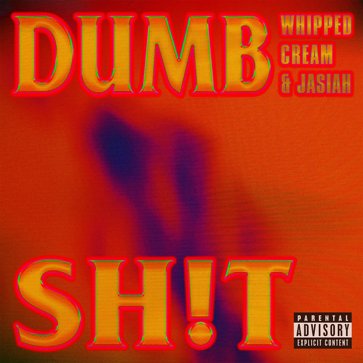 WHIPPED CREAM - DUMB SH!T