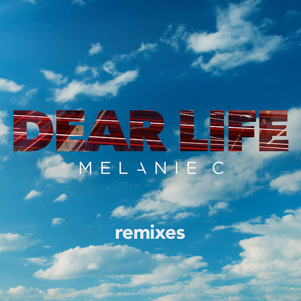 Melanie C - Dear Life (Reuben Keeney Radio Mix)