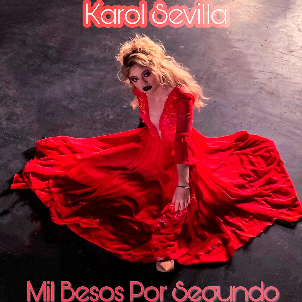 Karol Sevilla - Mil Besos Por Segundo