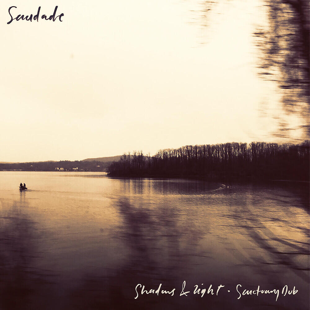 Saudade - Shadows & Light