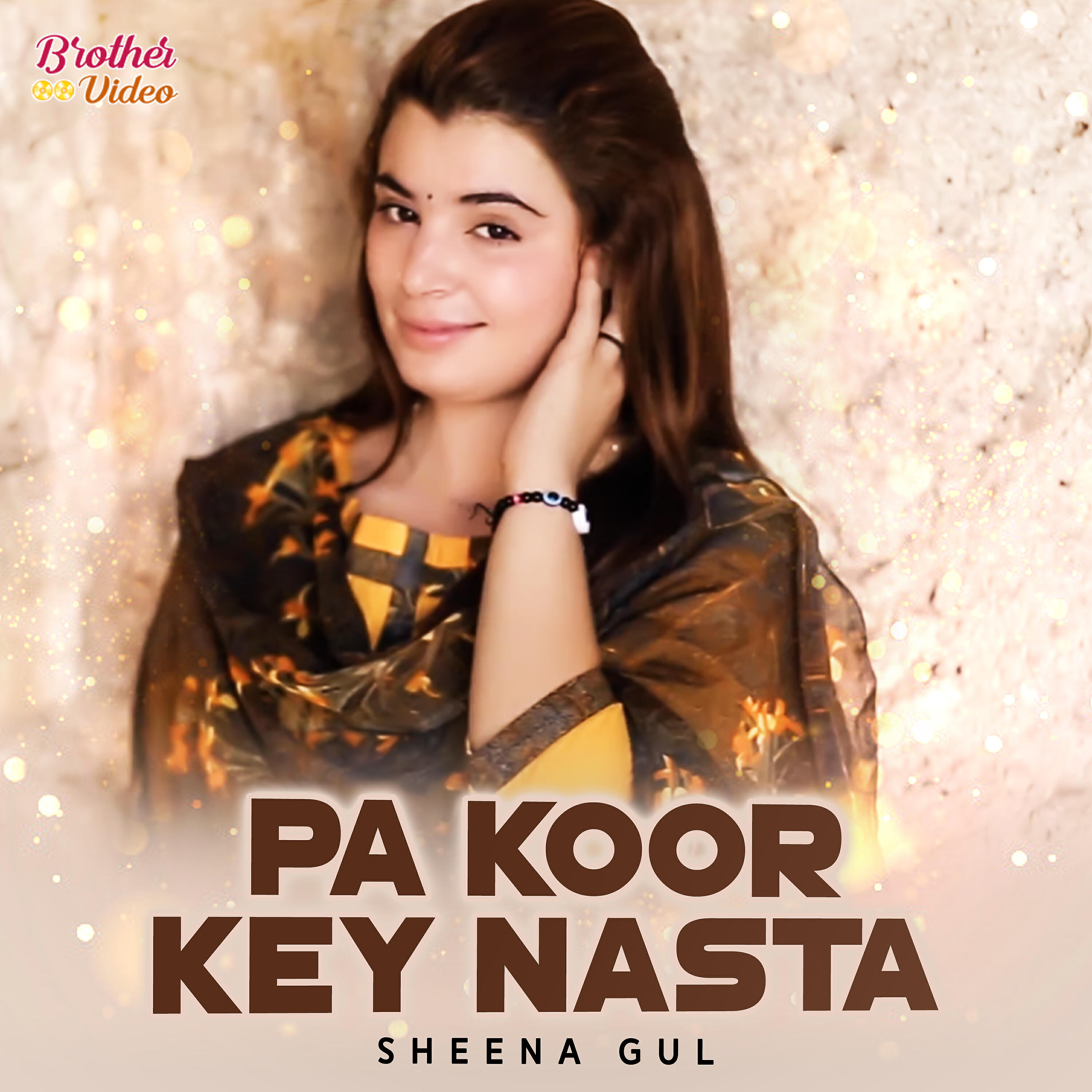 Sheena Gul - Pa Koor Key Nasta