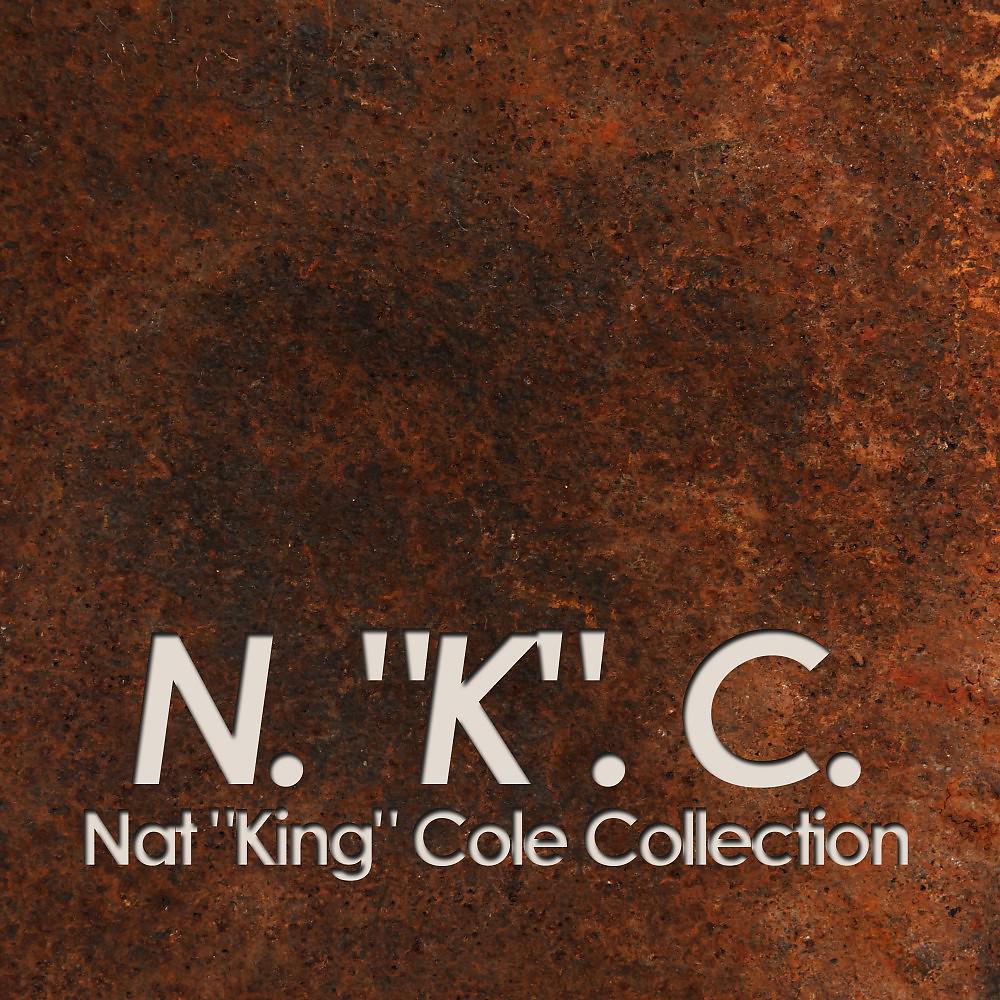 Постер альбома N. "K". C. (Nat "King" Cole Collection)