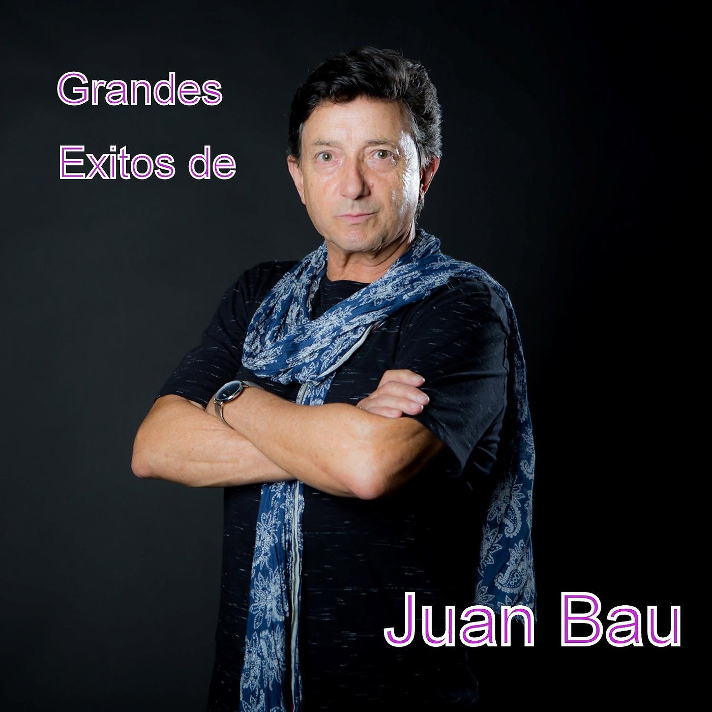 Постер альбома Grandes Exitos de Juan Bau