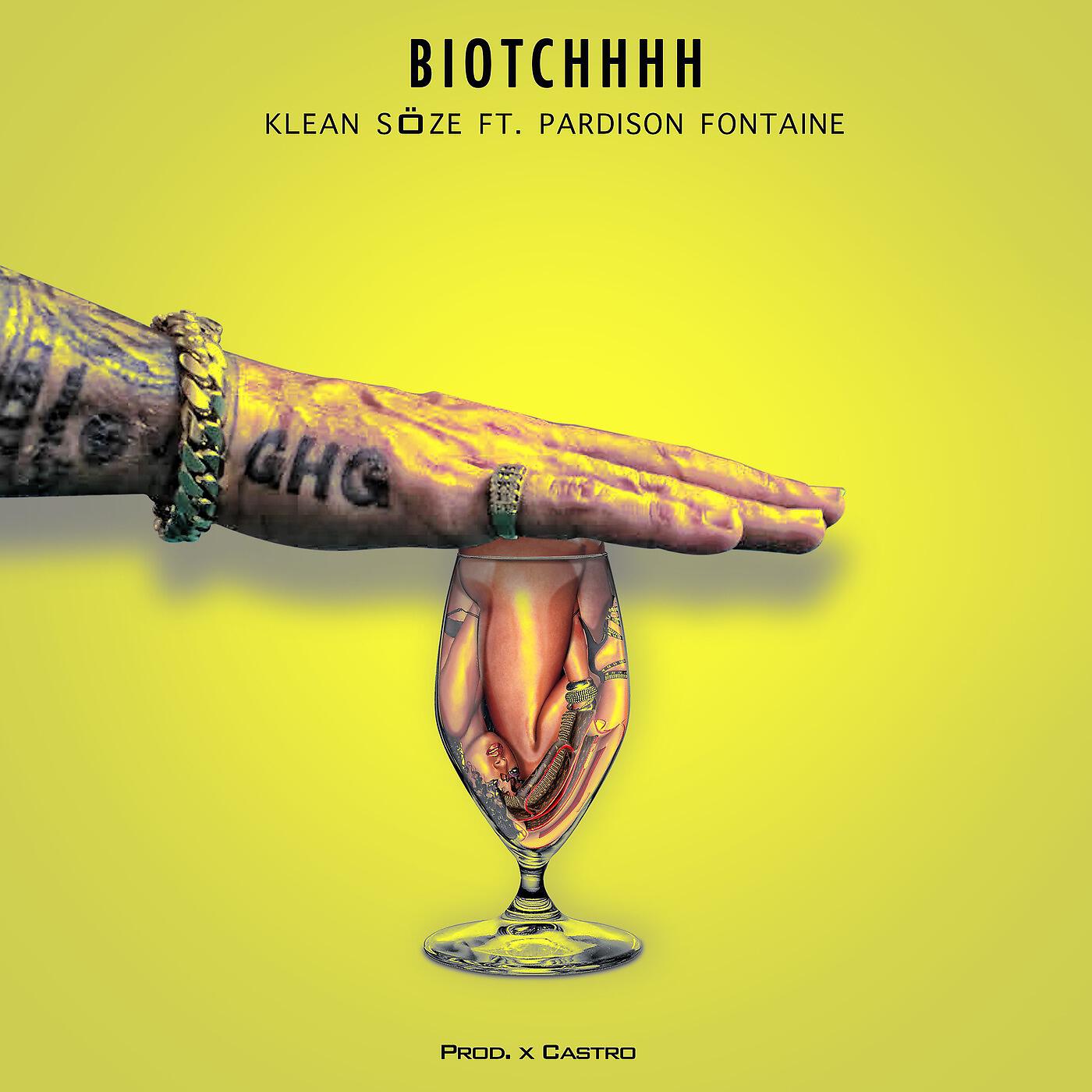 Klean Söze - Biotchhh (feat. Pardison Fontaine)
