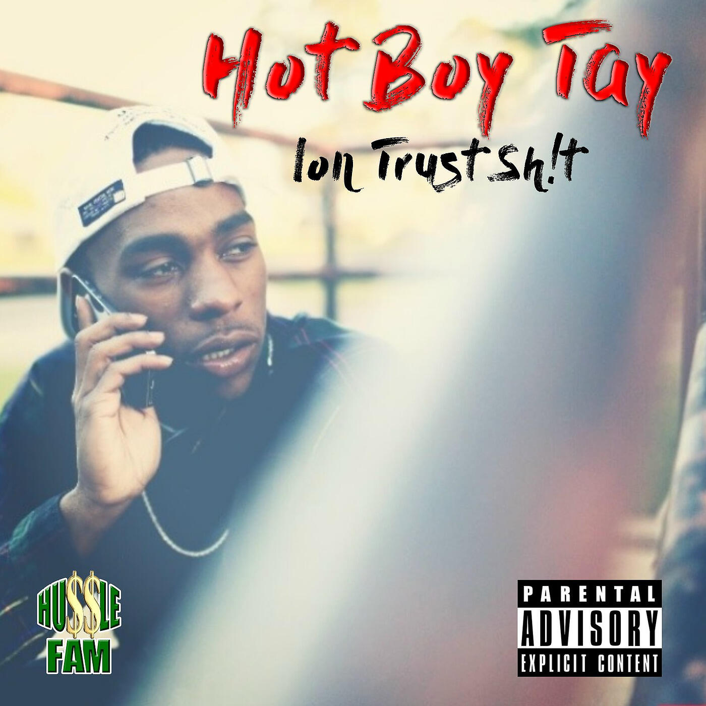 Hot Boy Tay - Ion Trust Sh!T
