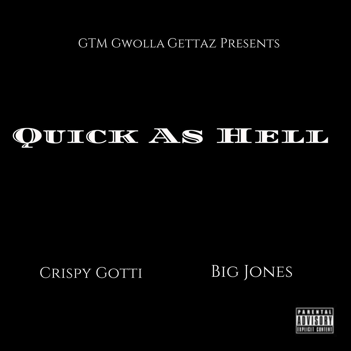 Crispy Gotti - Quick as Hell