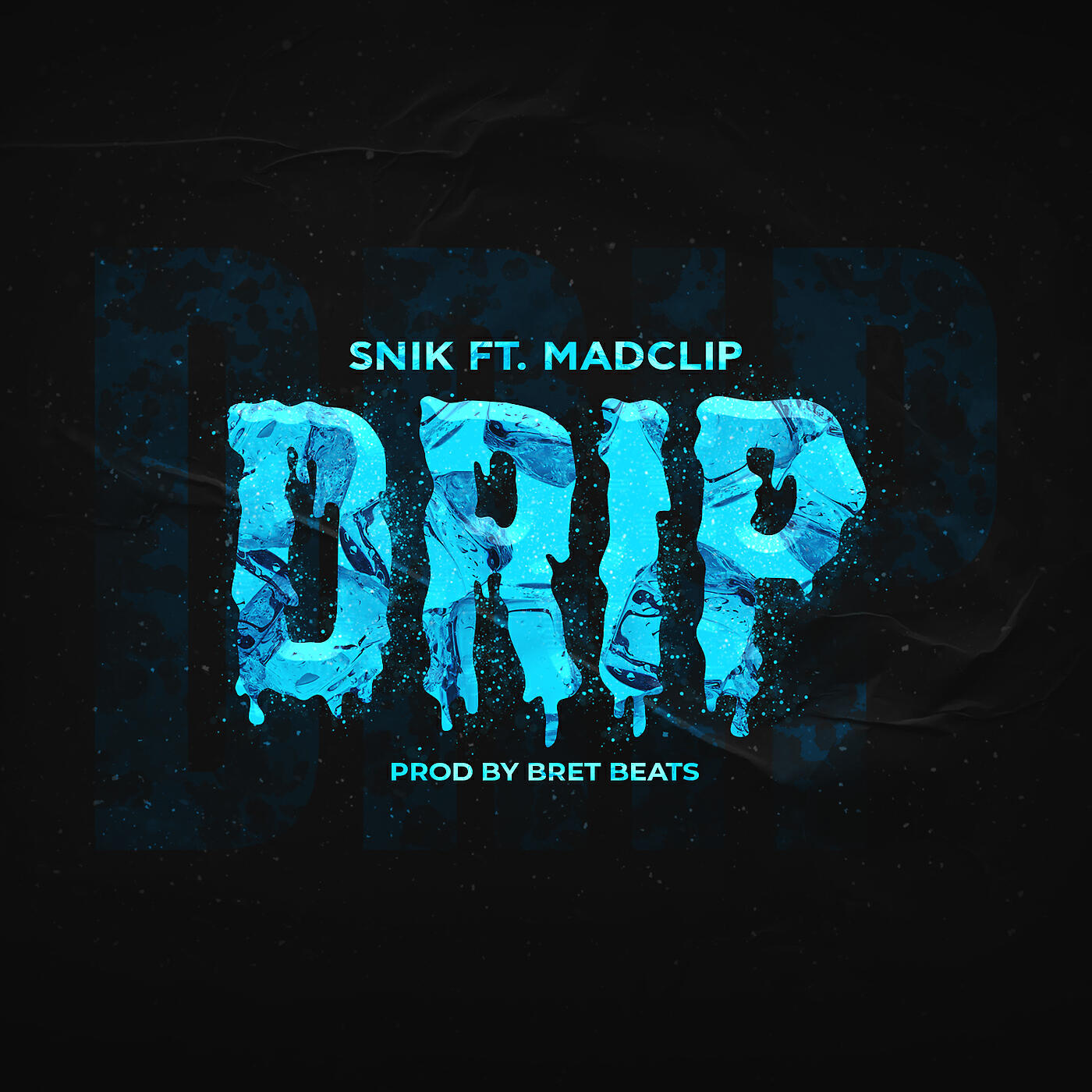 SNIK - Drip