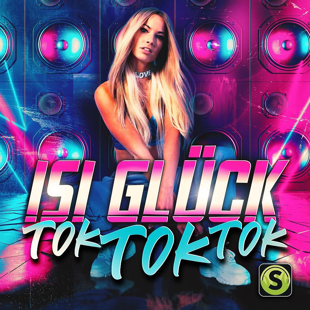 Isi Glück - Tok Tok Tok