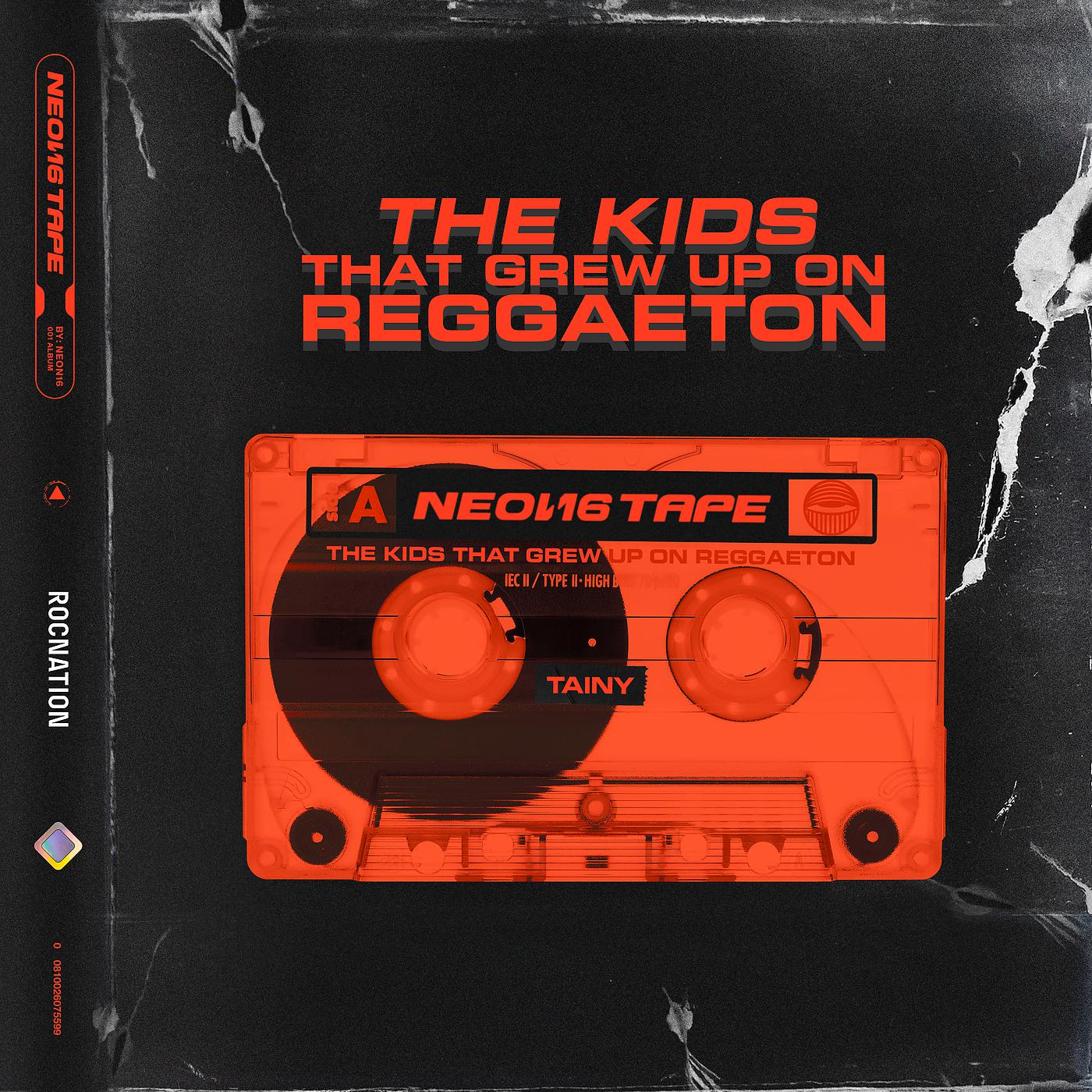Постер альбома NEON16 TAPE: THE KIDS THAT GREW UP ON REGGAETON
