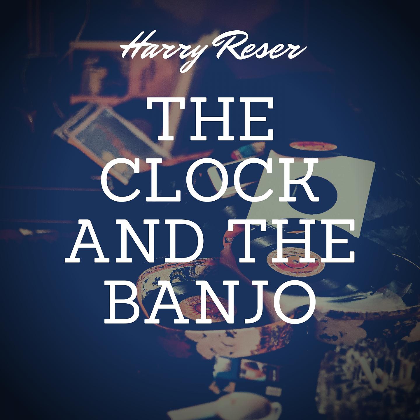 Постер альбома The Clock and the Banjo