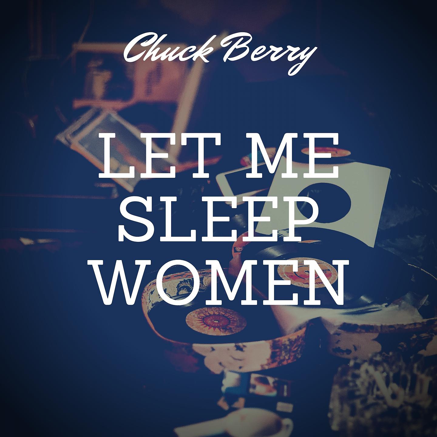 Постер альбома Let Me Sleep Women