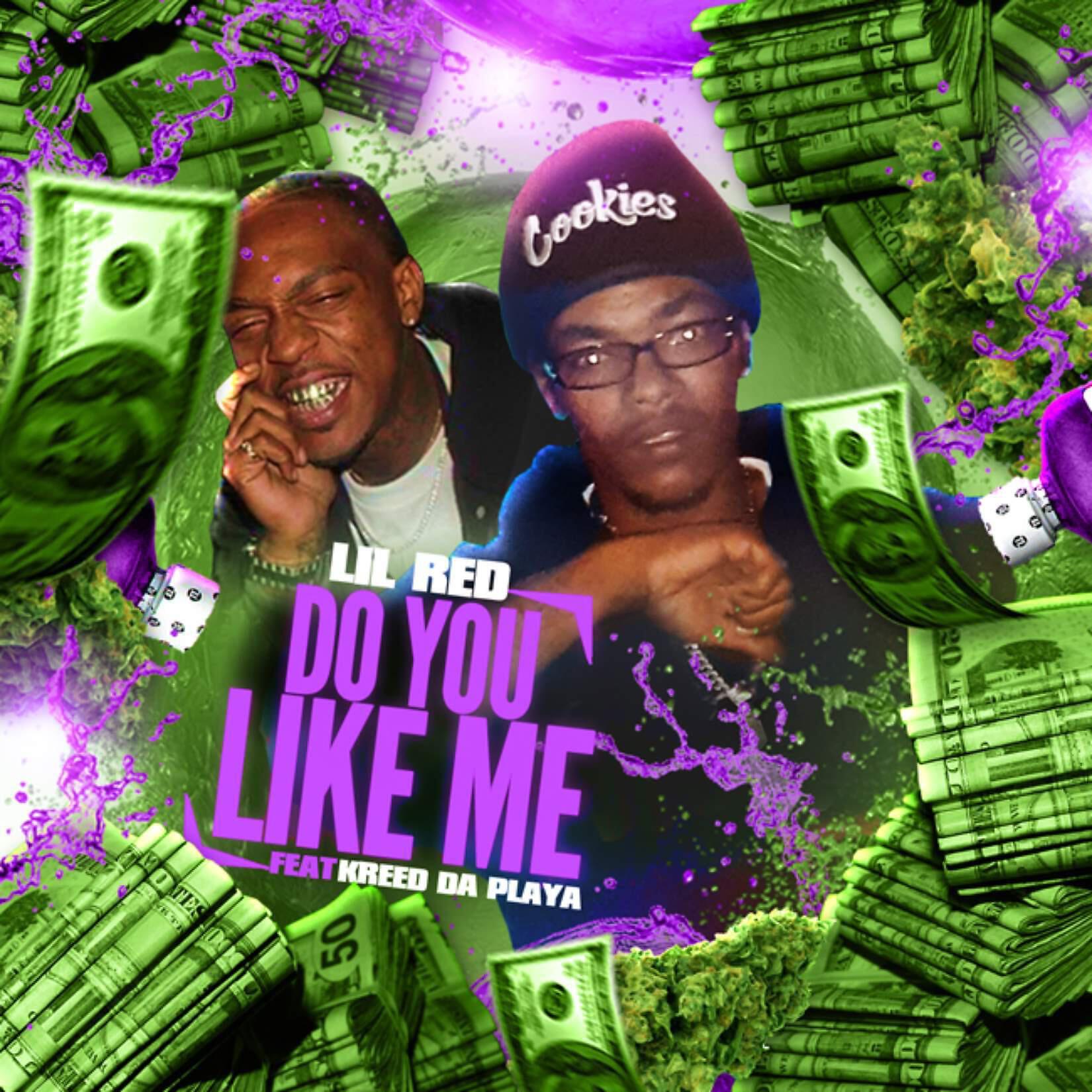 Lil Red - Do You Like Me (feat. Kreed Da Playa)