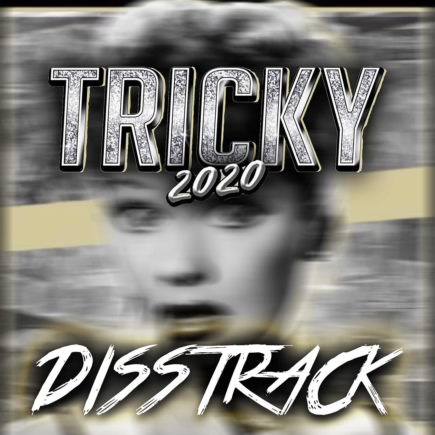Постер альбома Tricky 2020 - Disstrack