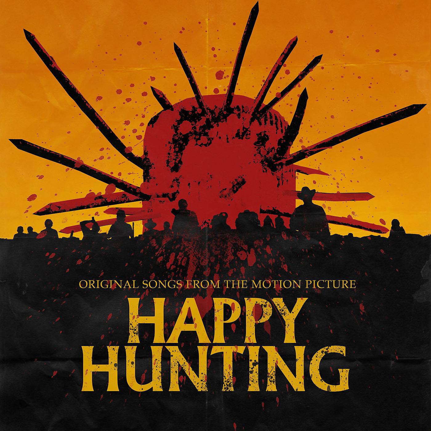 Постер альбома Happy Hunting (Original Songs from the Motion Picture)