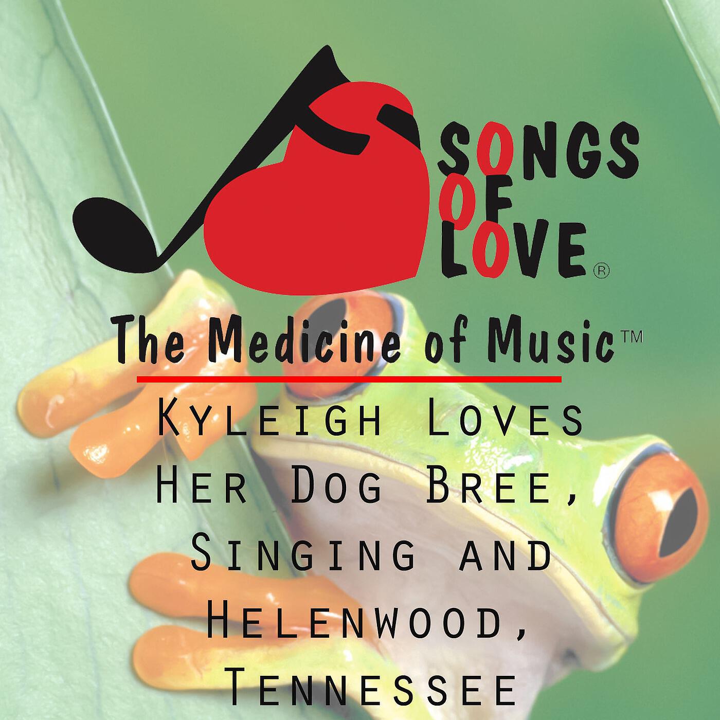 E. Schaefer - Kyleigh Loves Her Dog Bree, Singing and Helenwood, Tennessee