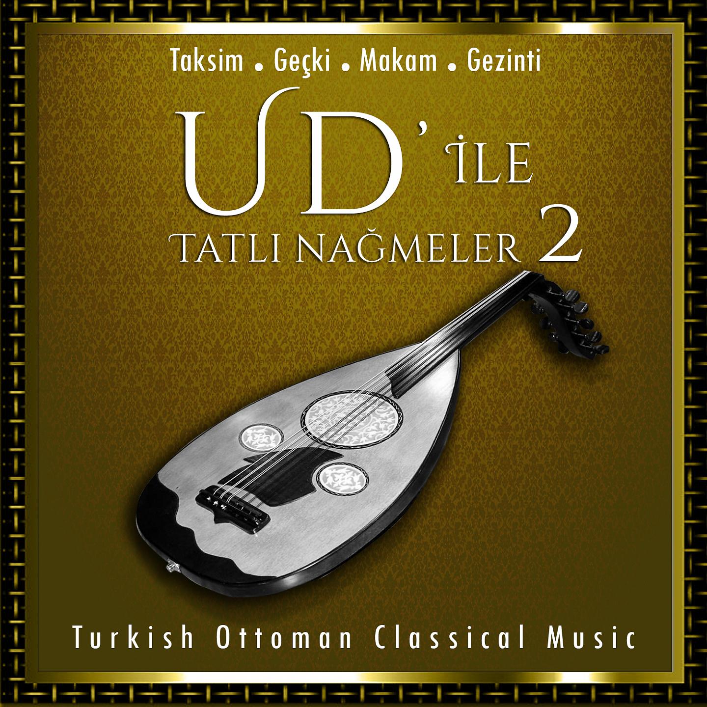 Постер альбома Ud' İle Tatlı Nağmeler, Vol. 2