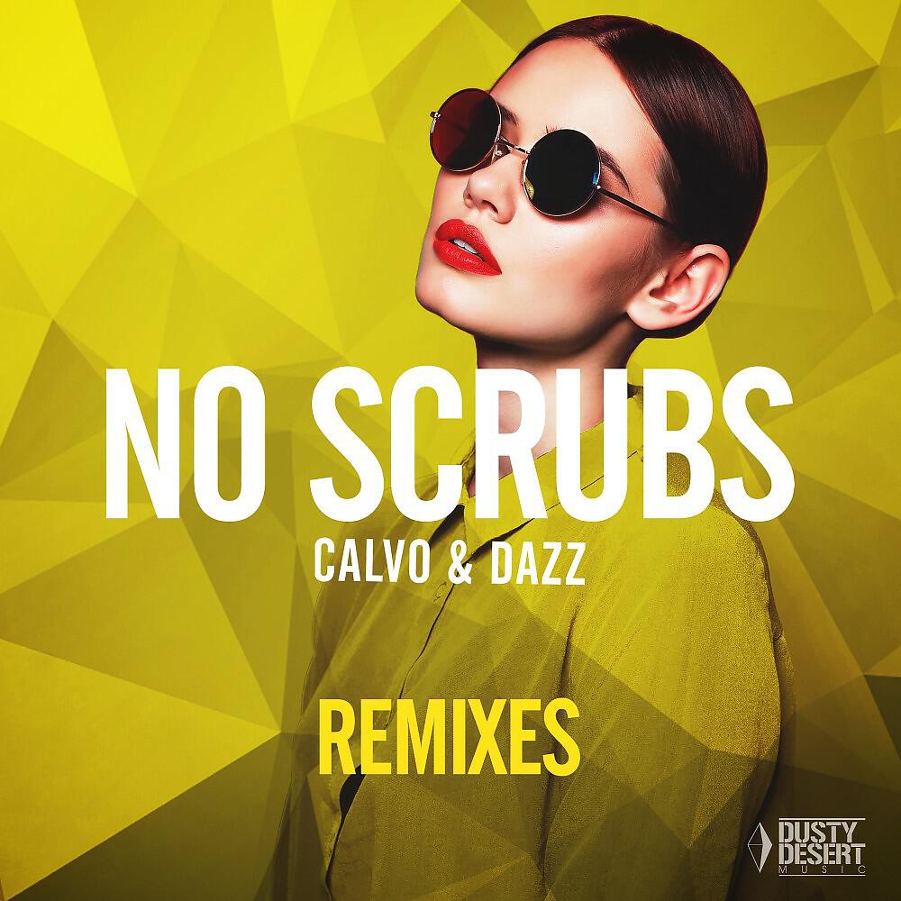 CALVO - No Scrubs (Jolyon Petch Remix)