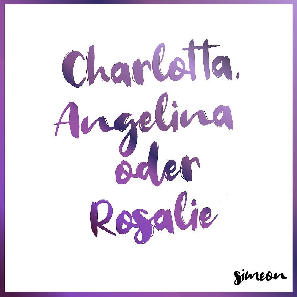 Постер альбома Charlotta, Angelina oder Rosalie