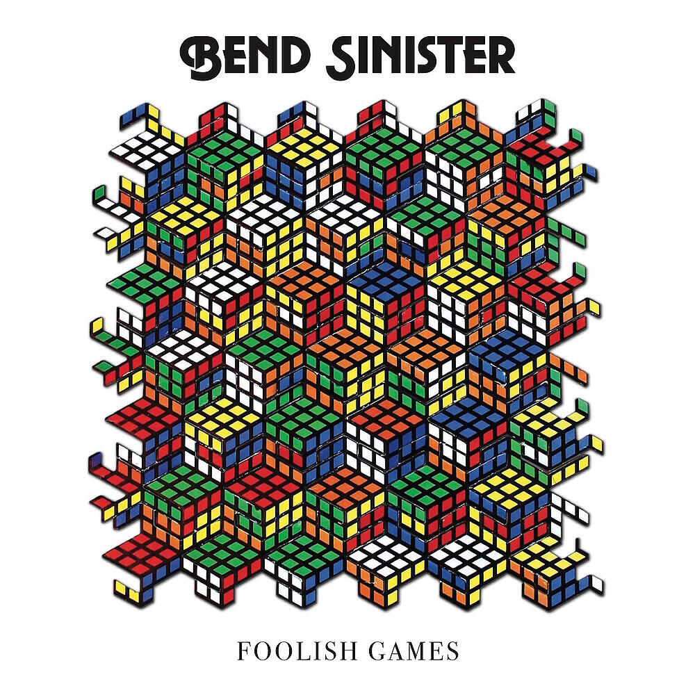 Bend Sinister - Foolish Games