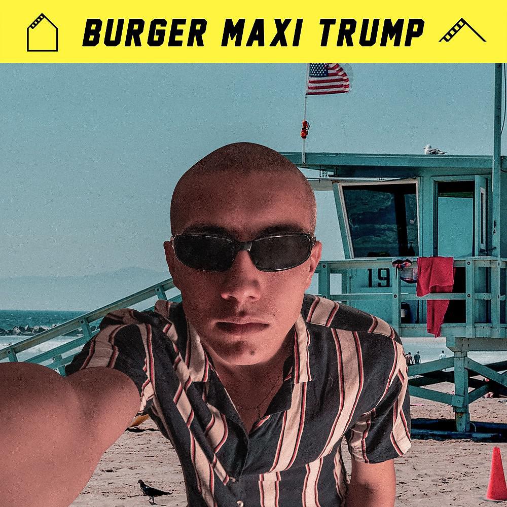 Постер альбома Burger Maxi Trump