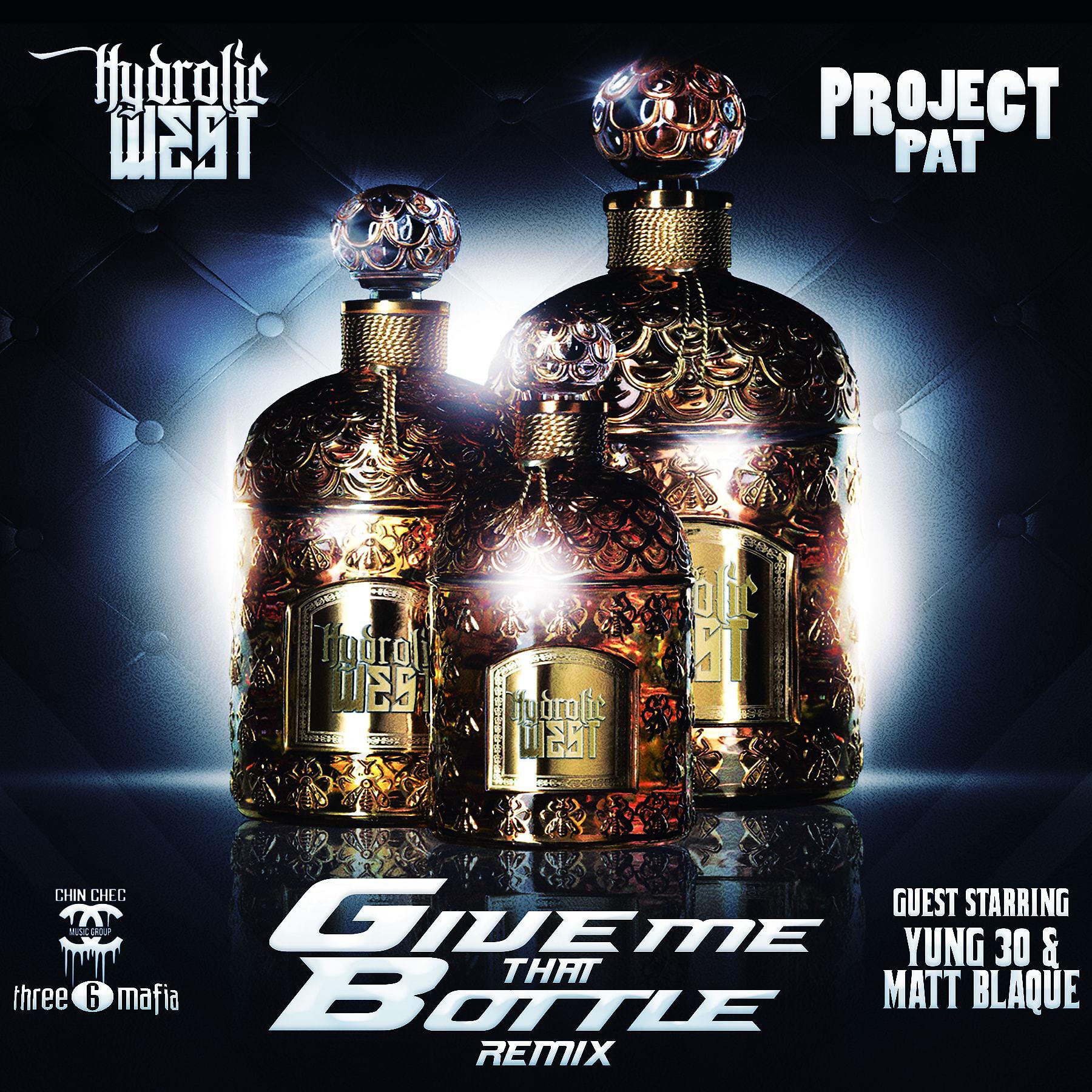 Hydrolic West - Give Me That Bottle (feat. Yung 30 & Matt Blaque) (Remix)