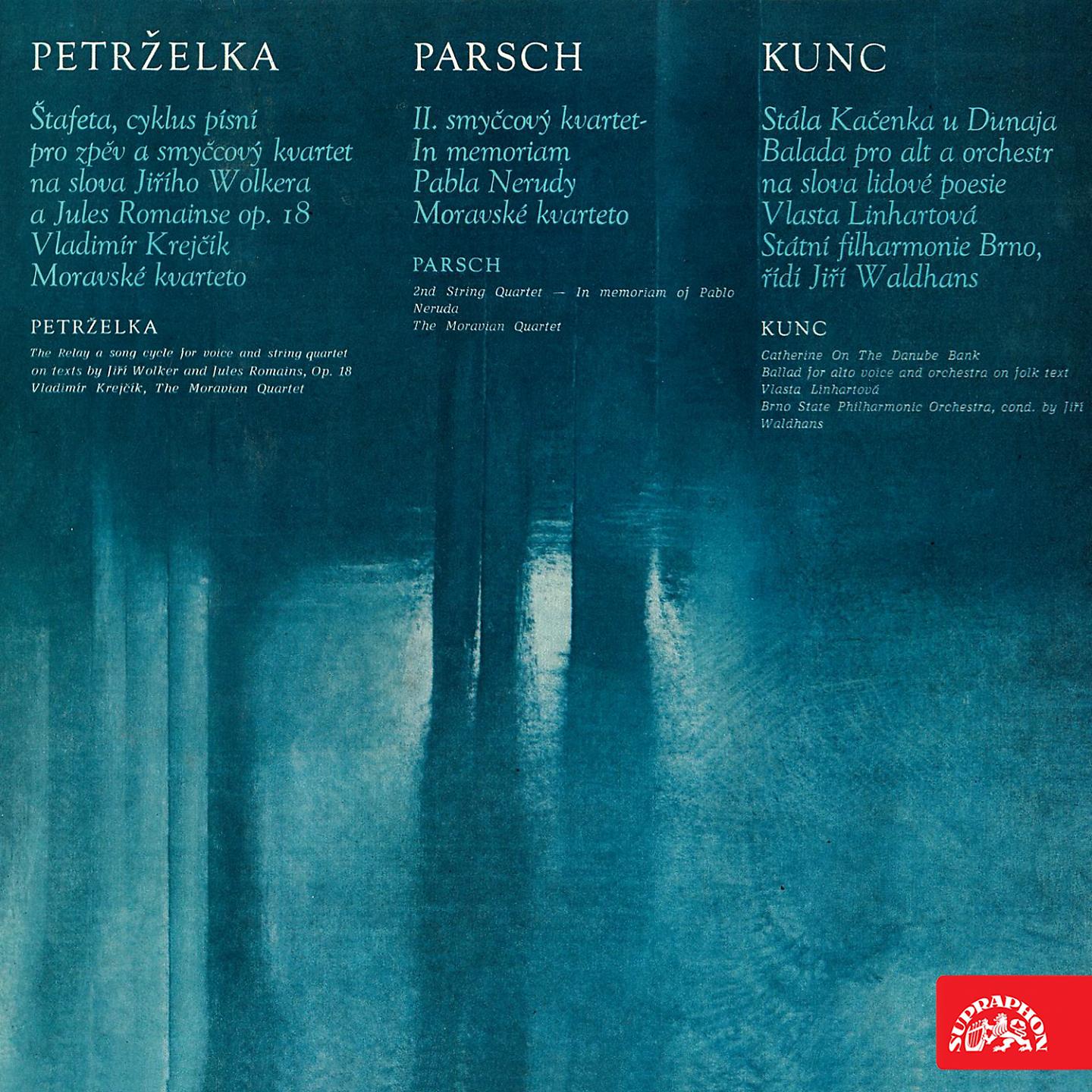 Постер альбома Petrželka: Štafeta - Parsch: String Quartet - Kunc: Stála Kačenka u Dunaja