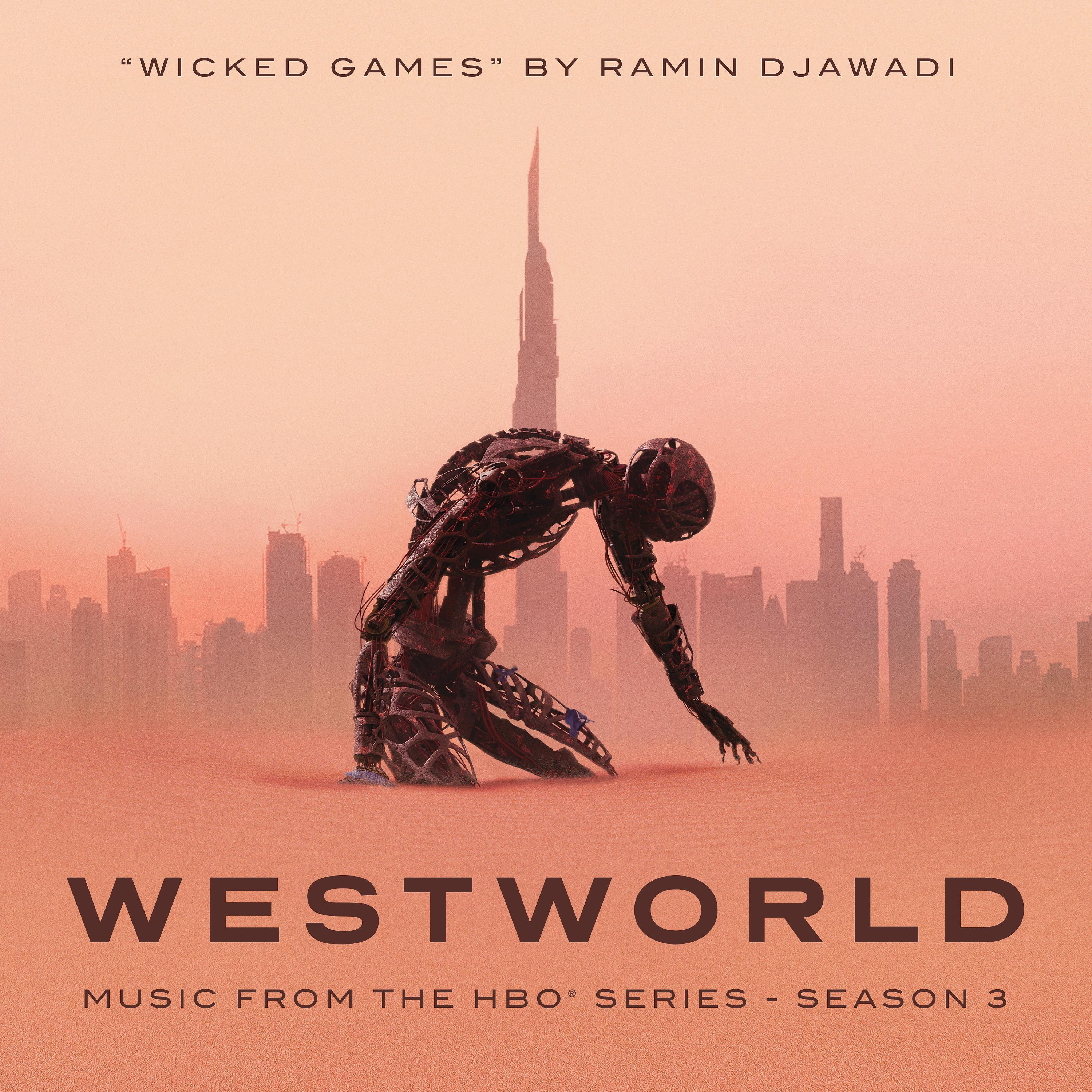 Постер альбома Wicked Games (From Westworld: Season 3)