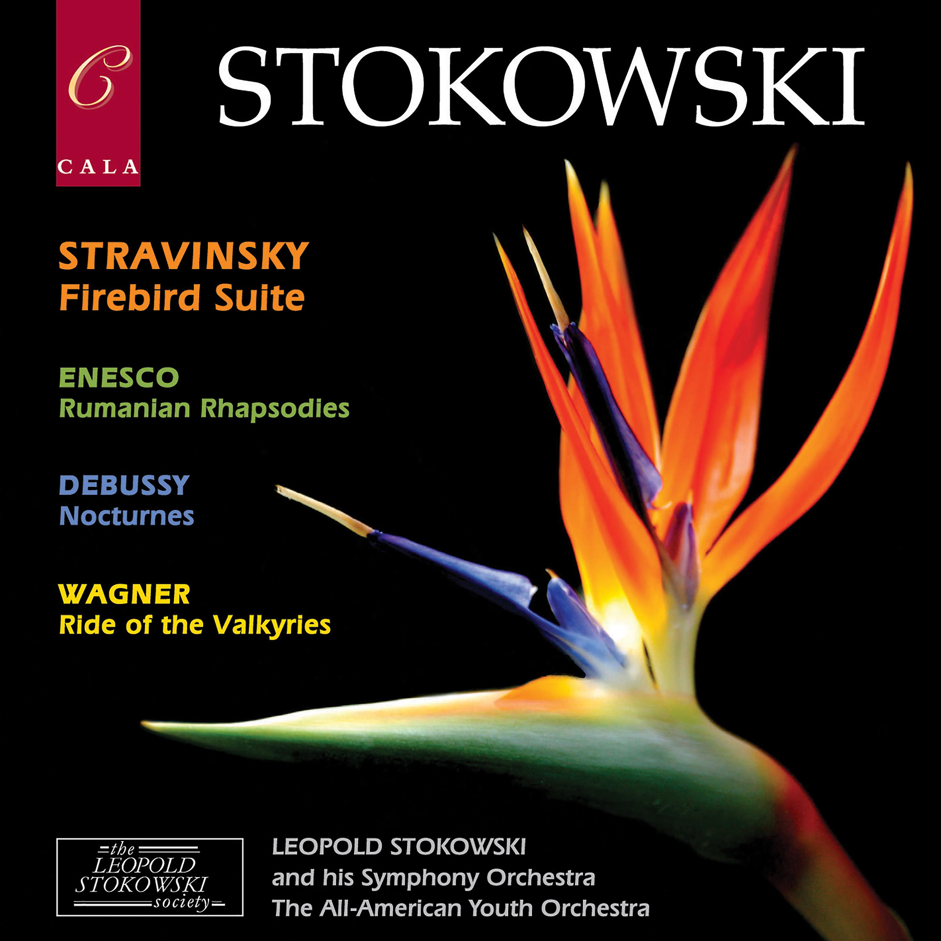Постер альбома Stravinsky: Firebird Suite - Enescu: Rumanian Rhapsodies - Debussy: Nocturnes - Wagner: Ride of the Valkyries