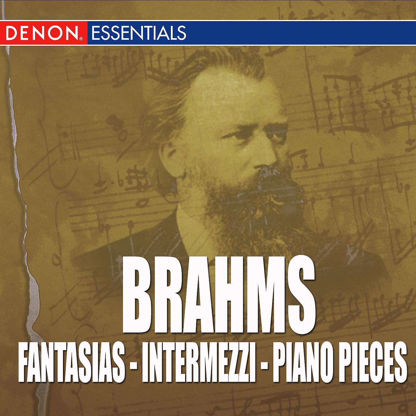 Постер альбома Brahms - Fantasias - Intermezzi - Piano Pieces