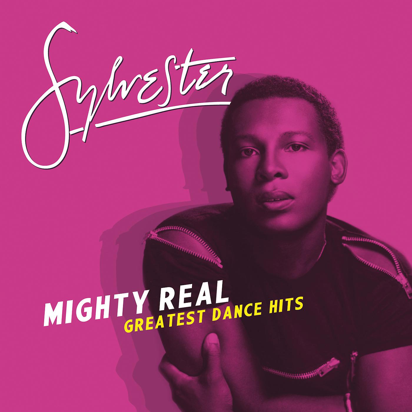 Постер альбома Mighty Real: Greatest Dance Hits