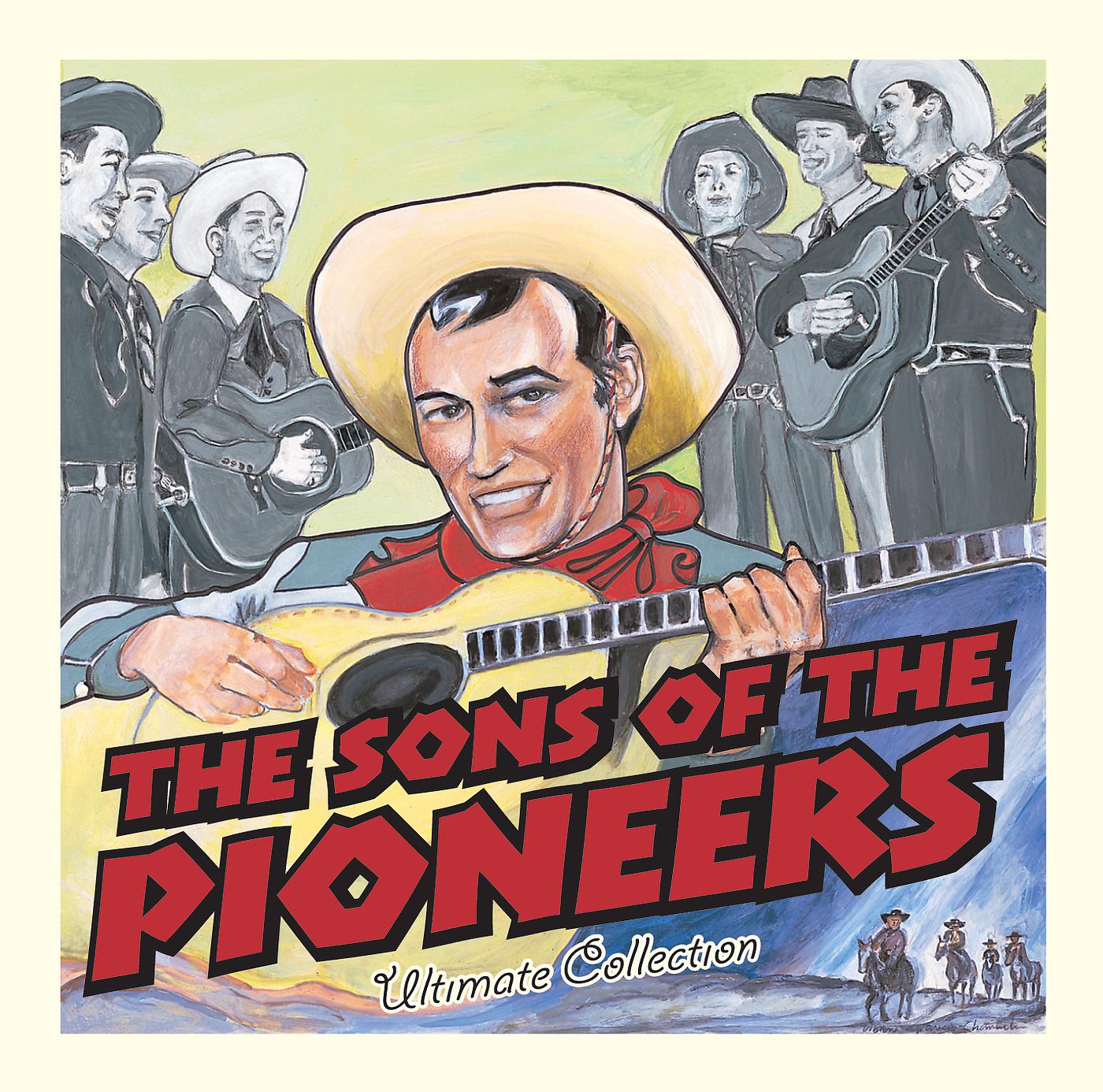 Постер альбома Ultimate Collection: Sons Of The Pioneers
