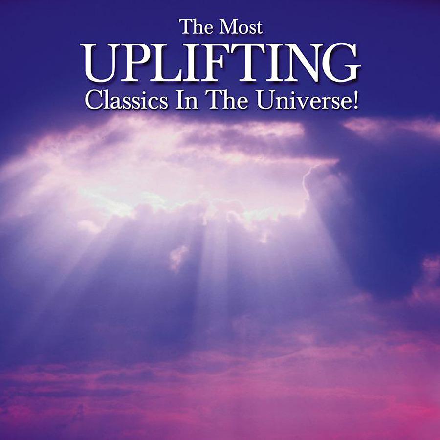 Постер альбома The Most Uplifting Classics in the Universe