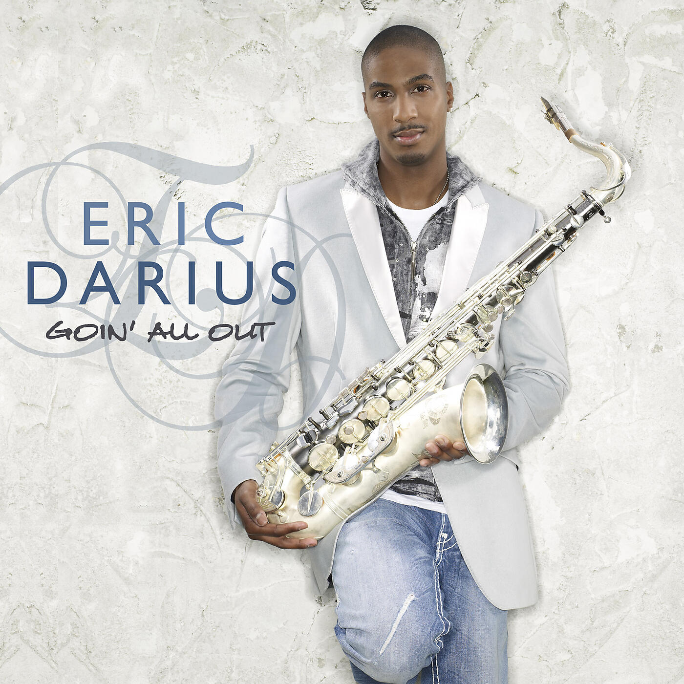 Eric Darius - Ain't No Doubt About It