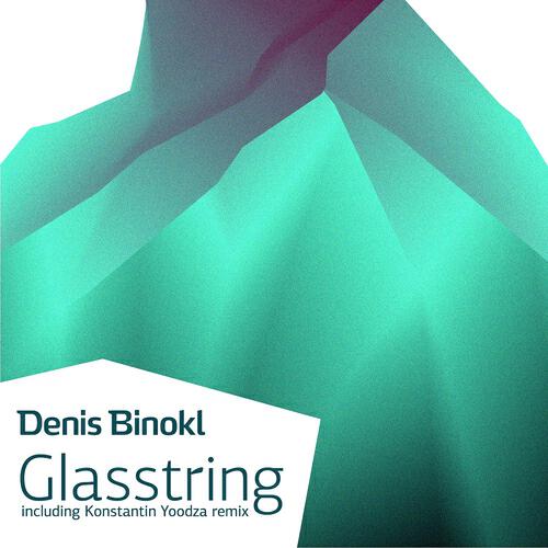 Denis Binokl - Glasstring (Konstantin Yoodza Remix)