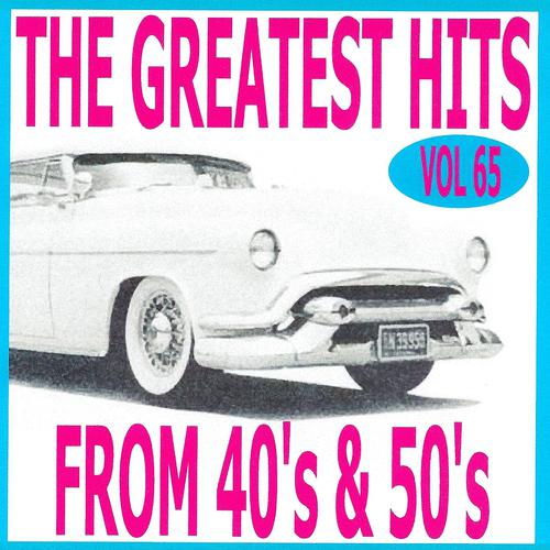 Постер альбома The Greatest Hits from 40's and 50's, Vol. 65