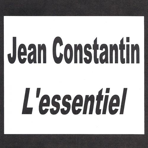 Постер альбома Jean Constantin - L'essentiel