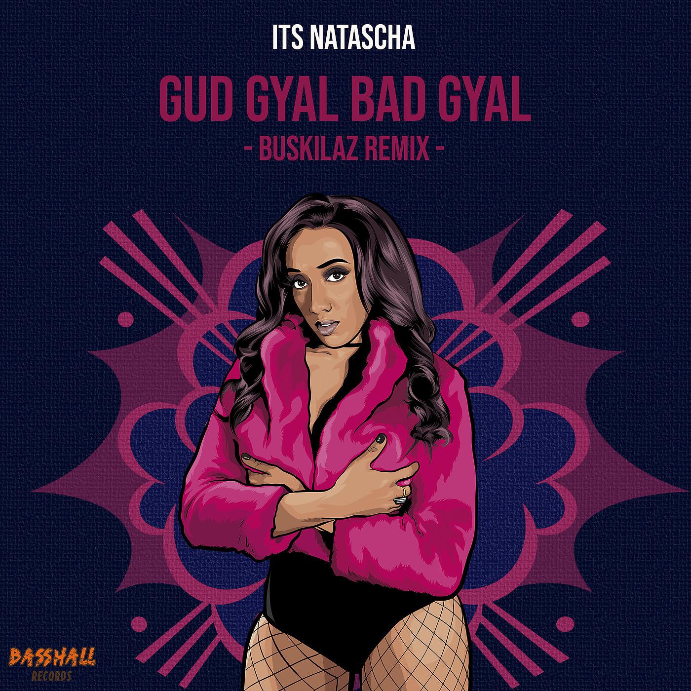 Постер альбома Gud Gyal Bad Gyal (Buskilaz Remix)