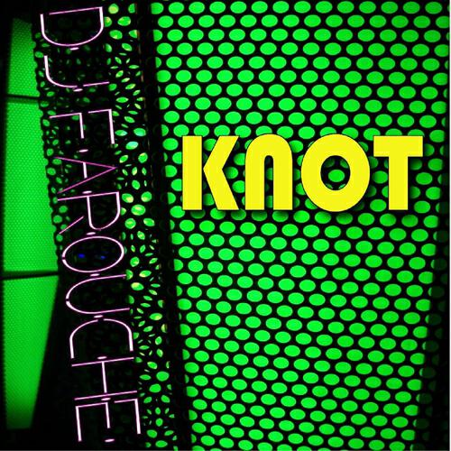 DJ Farouche - Knot (Synthapella)