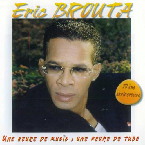 Постер альбома Eric Brouta 20ème anniversaire